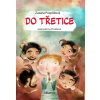 Do třetice Do třetice