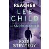 Exit Strategy - Lee Child, Andrew Child Exit Strategy - Lee Child, Andrew Child