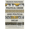 Political Order and Poli… (Francis Fukuyama) Political Order and Poli… (Francis Fukuyama)