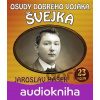 Osudy dobrého vojáka Švejka - Jaroslav Hašek Osudy dobrého vojáka Švejka - Jaroslav Hašek