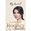 My Account: The Official Autiobiography - Coleen Rooney My Account: The Official Autiobiography - Coleen Rooney