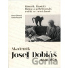 Akademik Josef Dobiáš (1888-1972) - Hana Kábová Akademik Josef Dobiáš (1888-1972) - Hana Kábová