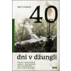40 dní v džungli - Mat Youkee 40 dní v džungli - Mat Youkee