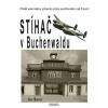 Stíhač v Buchenwaldu - Joseph Moser Stíhač v Buchenwaldu - Joseph Moser