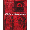 Chór a disonance Česká literatura 1948 1963 - kol Papoušek Vladimír Chór a disonance Česká literatura 1948 1963 - kol Papoušek Vladimír