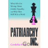 Patriarchy Inc. - Cordelia Fine Patriarchy Inc. - Cordelia Fine