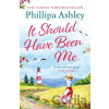 It Should Have Been Me - Phillipa Ashley It Should Have Been Me - Phillipa Ashley