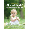 E-kniha: Ako oslobodiť potenciál vášho dieťaťa E-kniha: Ako oslobodiť potenciál vášho dieťaťa
