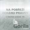 Na pobřeží Oceánu pravdy - Iva Fišerová, Petr Samojský Na pobřeží Oceánu pravdy - Iva Fišerová, Petr Samojský