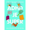 ADHD je super - Penn Holderness, Kim Holderness ADHD je super - Penn Holderness, Kim Holderness