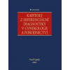 Kapitoly z diferenciální diagnostiky v gynekologii a porodnictví - Čepický Pavel a kolektiv Kapitoly z diferenciální diagnostiky v gynekologii a porodnictví - Čepický Pavel a kolektiv