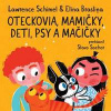 Oteckovia, mamičky, deti, psy a mačičky - Lawrence Schimel, Elina Braslina Oteckovia, mamičky, deti, psy a mačičky - Lawrence Schimel, Elina Braslina