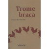 Trome braca Trome braca