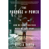 The Purpose of Power The Purpose of Power