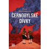 Černobylské dívky - Anne Blankmanová Černobylské dívky - Anne Blankmanová