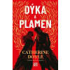 Dýka a plamen - Catherine Doyle Dýka a plamen - Catherine Doyle