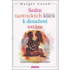 Sedm tantrických klíčů k dosažení extáze (Margot Anand)(Brožovaná) Sedm tantrických klíčů k dosažení extáze (Margot Anand)(Brožovaná)