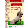 Rozvíjej se, děťátko... (Eva Kiedroňová)(Pevná) Rozvíjej se, děťátko... (Eva Kiedroňová)(Pevná)