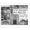 Vycházky po Praze I Vycházky po Praze I