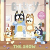 Bluey: The Show Bluey: The Show