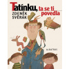 Tatínku, ta se ti povedla - Adolf Born, Zdeněk Svěrák Tatínku, ta se ti povedla - Adolf Born, Zdeněk Svěrák