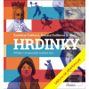 HRDINKY. Příběhy významn… (Renáta Fučíková, Kateřina Tučková) HRDINKY. Příběhy významn… (Renáta Fučíková, Kateřina Tučková)