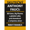 Skutečný Anthony Fauci (Robert Kennedy)(Brožovaná) Skutečný Anthony Fauci (Robert Kennedy)(Brožovaná)