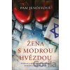 Žena s modrou hvězdou - Pam Jenoff Žena s modrou hvězdou - Pam Jenoff