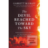 The Devil Reached Toward… (Garrett M. Graff) The Devil Reached Toward… (Garrett M. Graff)