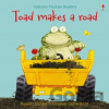 Toad makes a road - Russell Punter, Stephen Cartwright (ilustrátor) Toad makes a road - Russell Punter, Stephen Cartwright (ilustrátor)