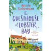 The Guesthouse at Lobster Bay - Annie Robertson The Guesthouse at Lobster Bay - Annie Robertson