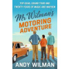 Mr Wilman’s Motoring Adventure - Andy Wilman, Penguin Books Ltd Mr Wilman’s Motoring Adventure - Andy Wilman, Penguin Books Ltd