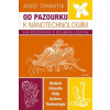 Od pazourku k nanotechnologiím - Josef Černotík Od pazourku k nanotechnologiím - Josef Černotík