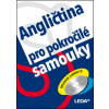 Angličtina pro pokročilé samouky Angličtina pro pokročilé samouky