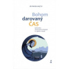 Bohom darovaný čas - Ján Benkovský SJ Bohom darovaný čas - Ján Benkovský SJ