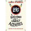 Loki: A Bad Gods Guide to Unruly Activities Loki: A Bad Gods Guide to Unruly Activities