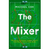 Mixer: The Story of Premier League Tactics, from Route One to False Nines Mixer: The Story of Premier League Tactics, from Route One to False Nines