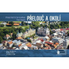 Přelouč a okolí z nebe (Jana Bartáková; Radek Štěrba) Přelouč a okolí z nebe (Jana Bartáková; Radek Štěrba)