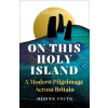 On This Holy Island - Oliver Smith On This Holy Island - Oliver Smith