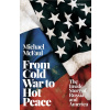 From Cold War to Hot Peace From Cold War to Hot Peace