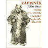Zápisník Jiřího Sixty, c.k. vojáka a legionáře v Rusku 1914-1920 Zápisník Jiřího Sixty, c.k. vojáka a legionáře v Rusku 1914-1920