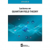 Lectures on Quantum Field Theory Lectures on Quantum Field Theory