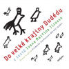Audiokniha: Do velké krajiny Dudédu Audiokniha: Do velké krajiny Dudédu