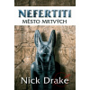 Nefertiti - Město mrtvých - Nick Drake Nefertiti - Město mrtvých - Nick Drake