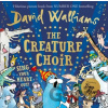 The Creature Choir - David Walliams The Creature Choir - David Walliams