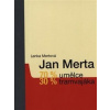 Jan Merta – 70 % umělce, 30 % tramvajáka - Lenka Mertová Jan Merta – 70 % umělce, 30 % tramvajáka - Lenka Mertová