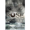 The Rose Society - Marie Lu The Rose Society - Marie Lu