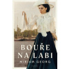 Bouře na Labi - Georg Miriam Bouře na Labi - Georg Miriam