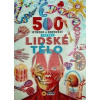 500 otázek a odpovědí Poznej Lidské tělo 500 otázek a odpovědí Poznej Lidské tělo