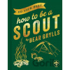 Do Your Best: How to be a Scout - Bear Grylls Do Your Best: How to be a Scout - Bear Grylls